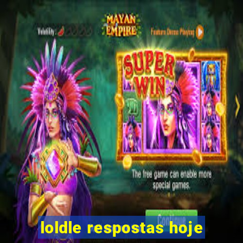 loldle respostas hoje